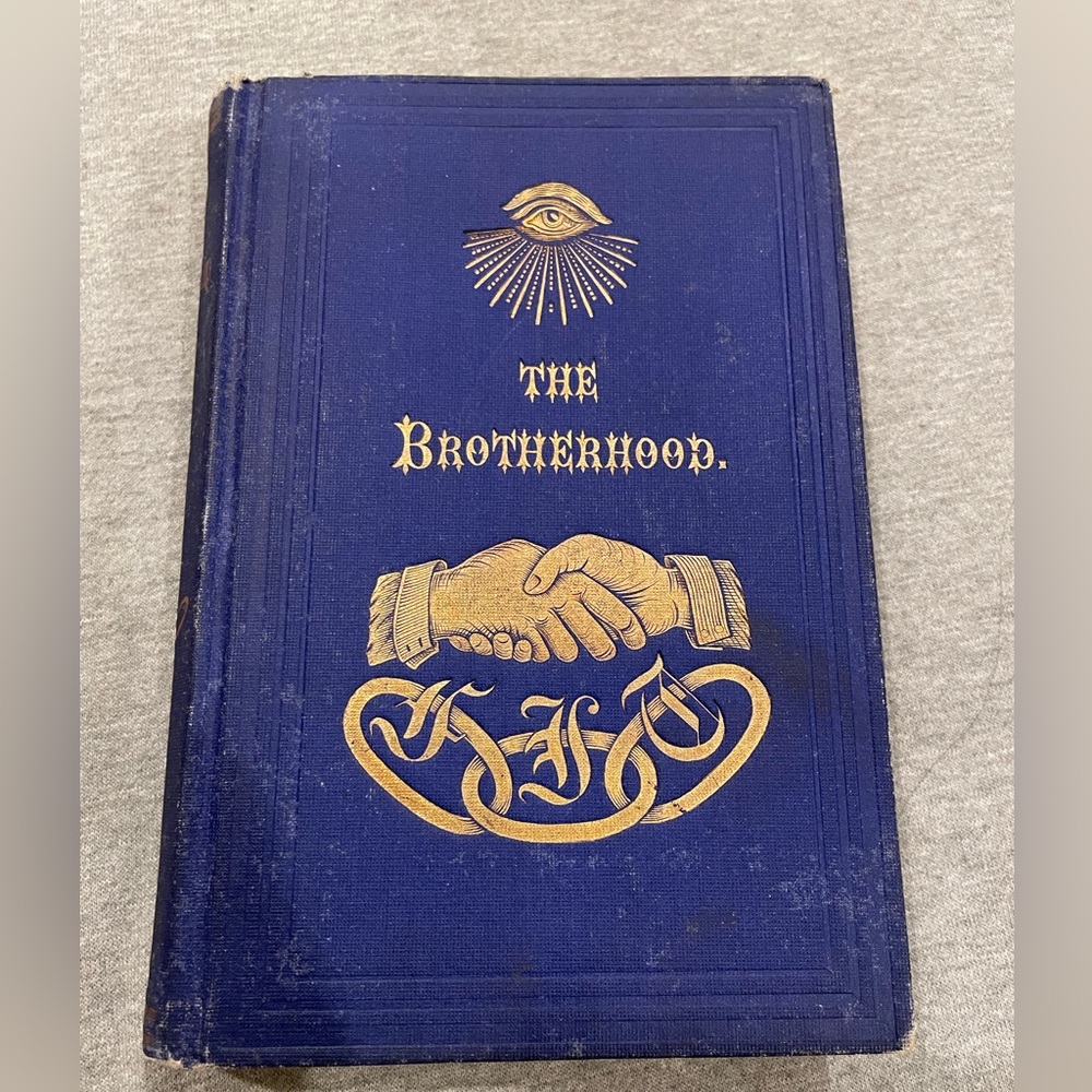 Antique Odd-fellows The Brotherhood 1875 book